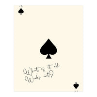 Ace of Spades Motivational Card Print, What If It All Works Out Poster (Print Only)
