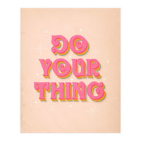 Do Your Thing (Print Only)