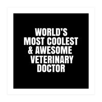 World's most coolest and awesome veterinary doctor (Print Only)