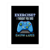 Exercise I Thought You Said Extra Lives – Gamer Humor Gift for Video Game Lovers (Print Only) thumbnail