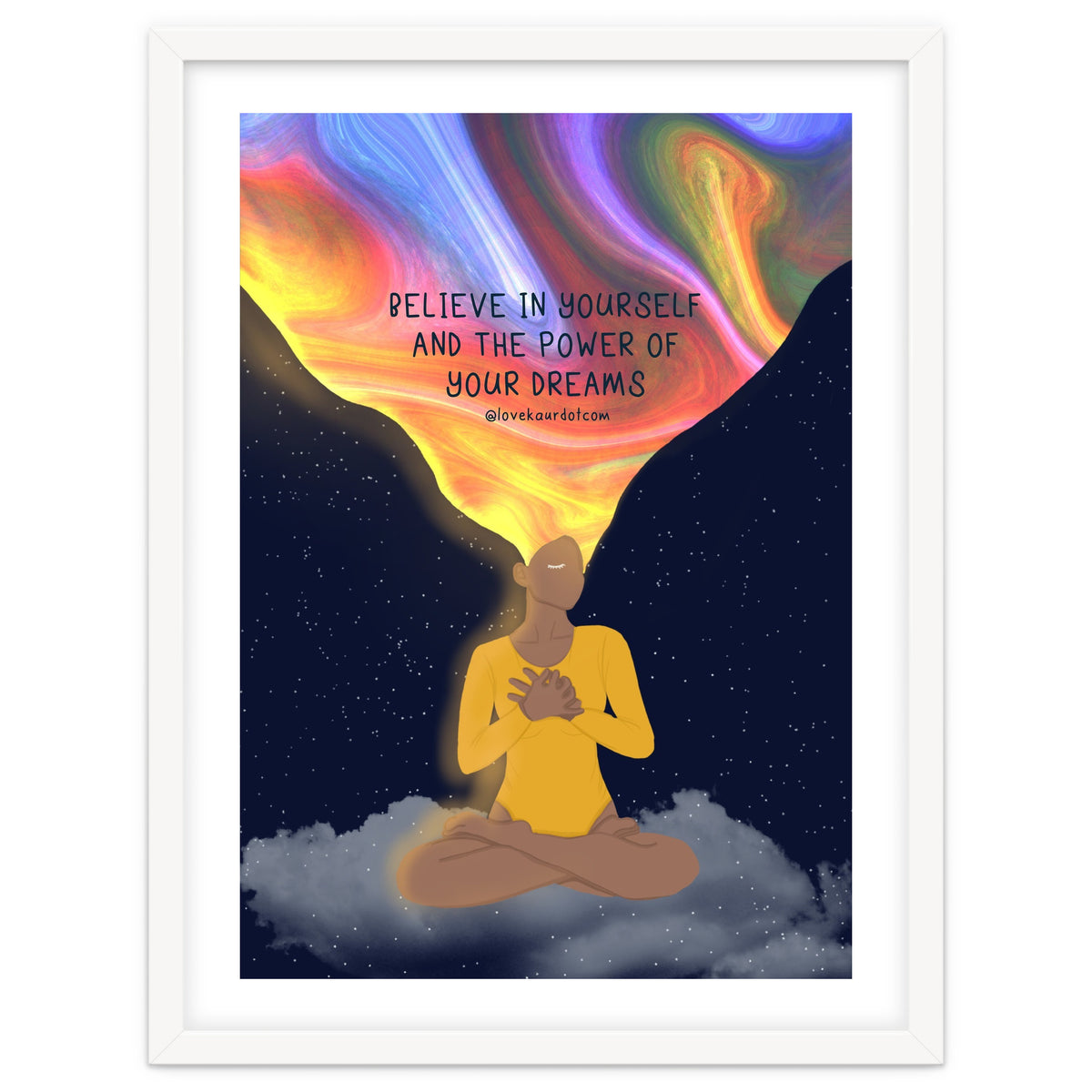 Believe In Yourself And The Power Of Your Dreams