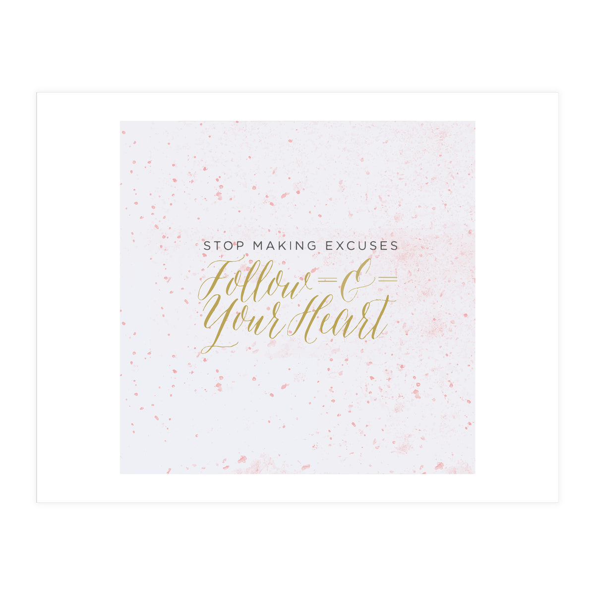 Follow Your Heart (Print Only)