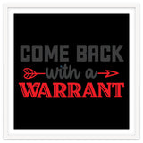 Come Back With A Warrant thumbnail