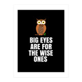 Big Eyes Are For The Wise Ones  (Print Only) thumbnail