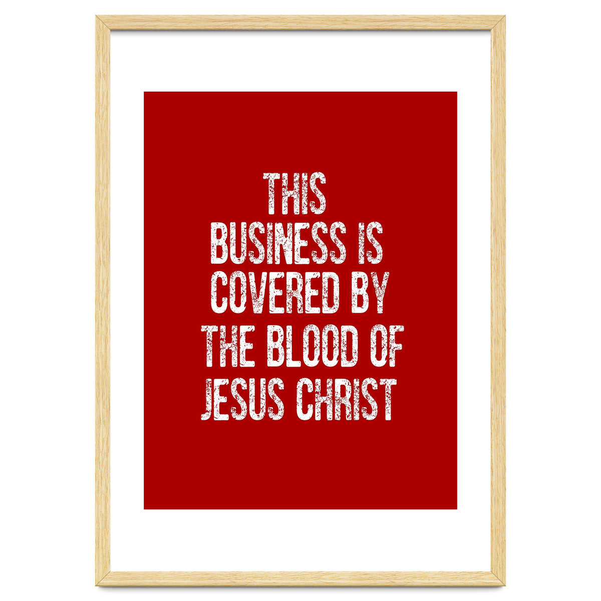 This business is covered by the blood of Jesus