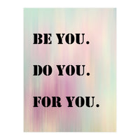 Be You Do You For You Prancheta 1 (Print Only)