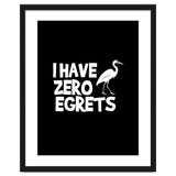 I Have Zero Egrets thumbnail