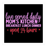 Love Served Daily Moms Kitchen Breakfast Lunch Dinner Open 24 Hours  (Print Only) thumbnail