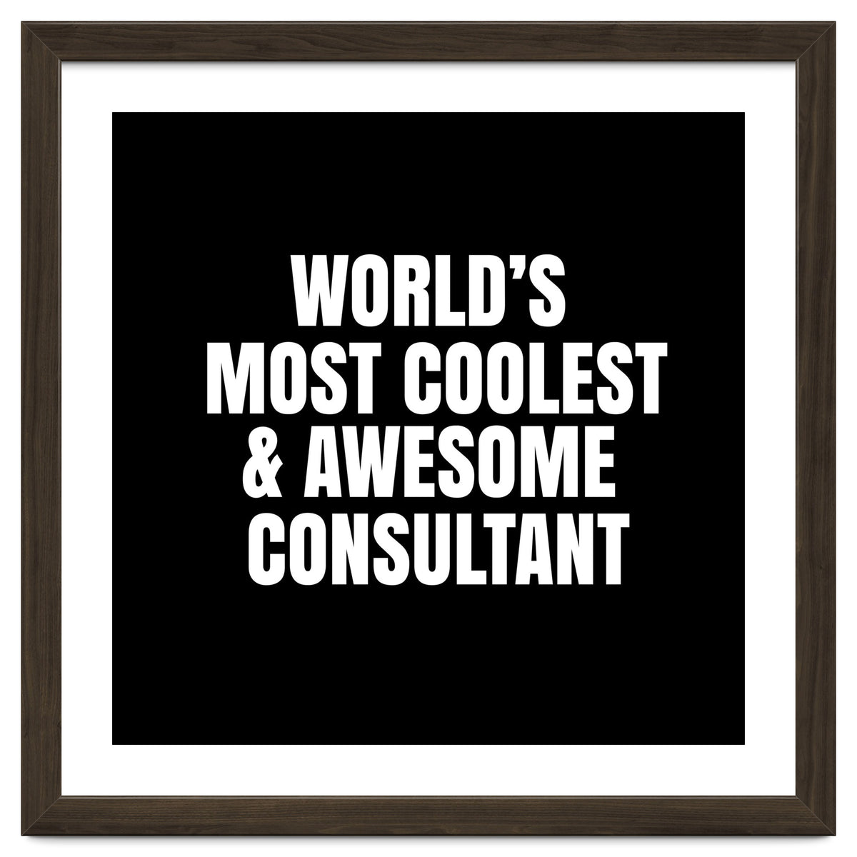 World's most coolest and awesome consultant