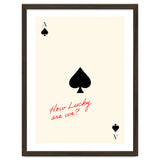 Ace of Spades Luck Quote Print, How Lucky Are We Motivational Wall Art thumbnail