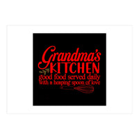 Grandmas Kitchen Good Food Served Daily With A Heaping Spoon Of Love (Print Only)