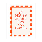 It Really Is All Fun and Games, Playful Quote Print for Happy Spaces (Print Only) thumbnail