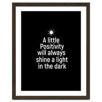 A little positivity will always shine a light in the dark