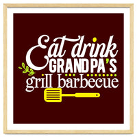 Eat Drink Grandpa's Grill Barbecue