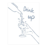 Drink Up (Print Only) thumbnail