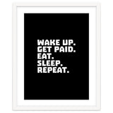 Wake Up Get Paid Eat Sleep Repeat thumbnail