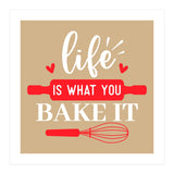 Life Is What You Bake It  (Print Only) thumbnail