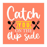 Catch You On The Flip Side  (Print Only) thumbnail
