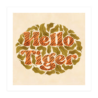 Hello Tiger (Print Only)