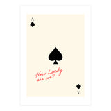 Ace of Spades Luck Quote Print, How Lucky Are We Motivational Wall Art (Print Only) thumbnail