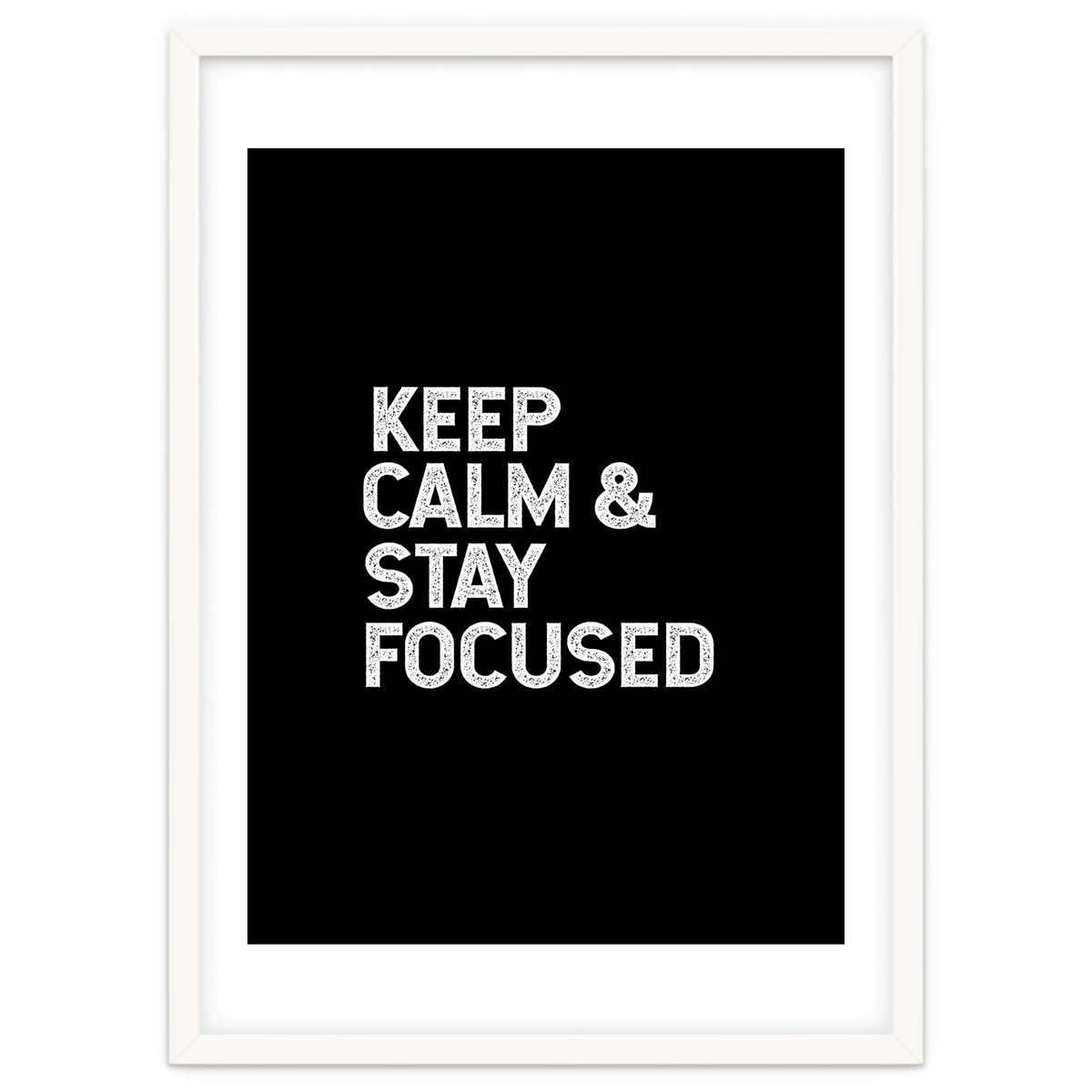 keep calm and stay focused