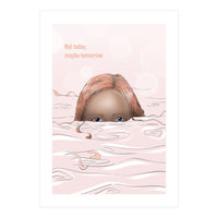Maybe Tomorrow (Print Only)