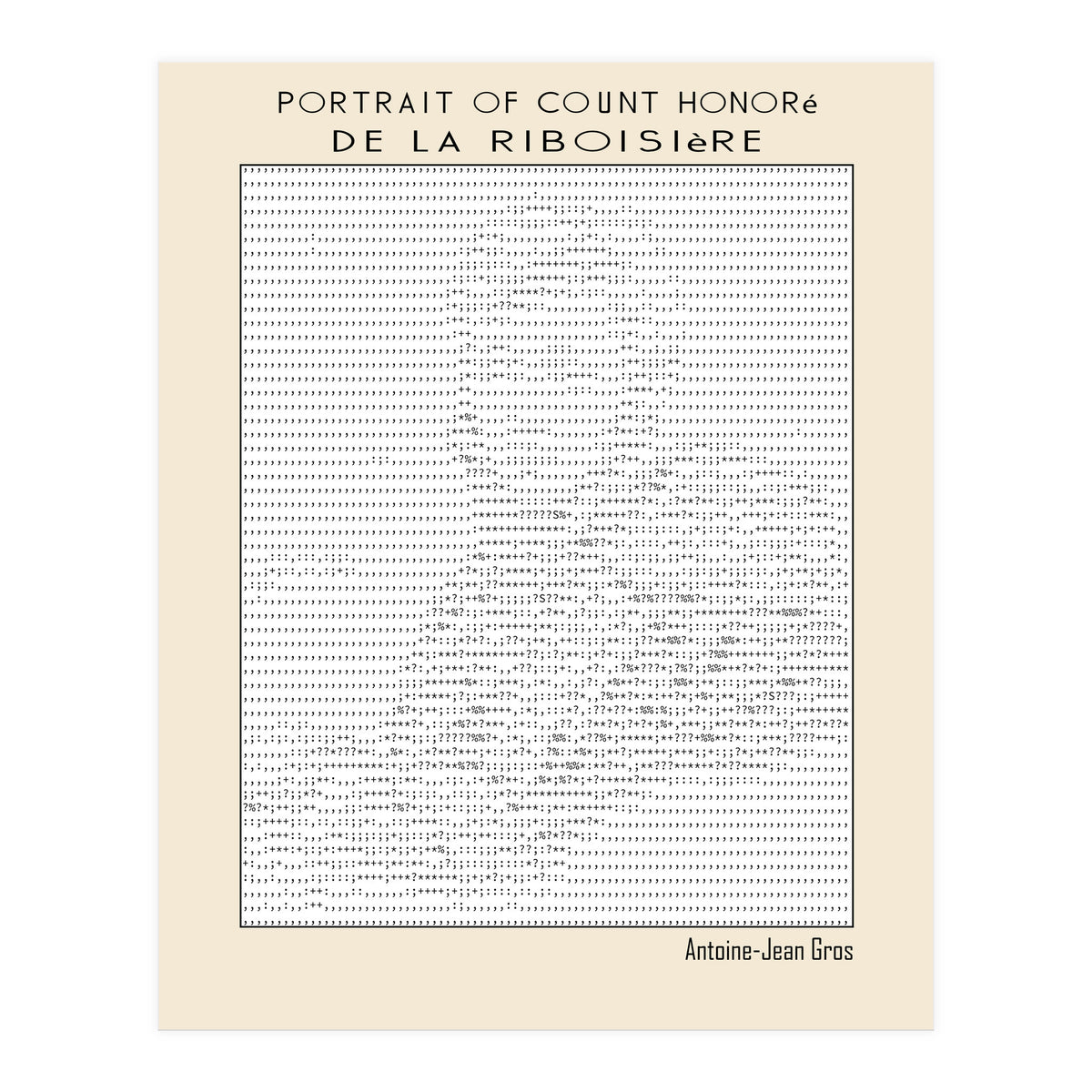 Portrait of Count Honoré de La Riboisière – Antoine-Jean Gros (ascii art)  (Print Only)