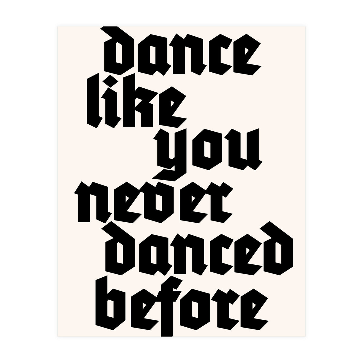 Dance Like Never Before (Print Only)