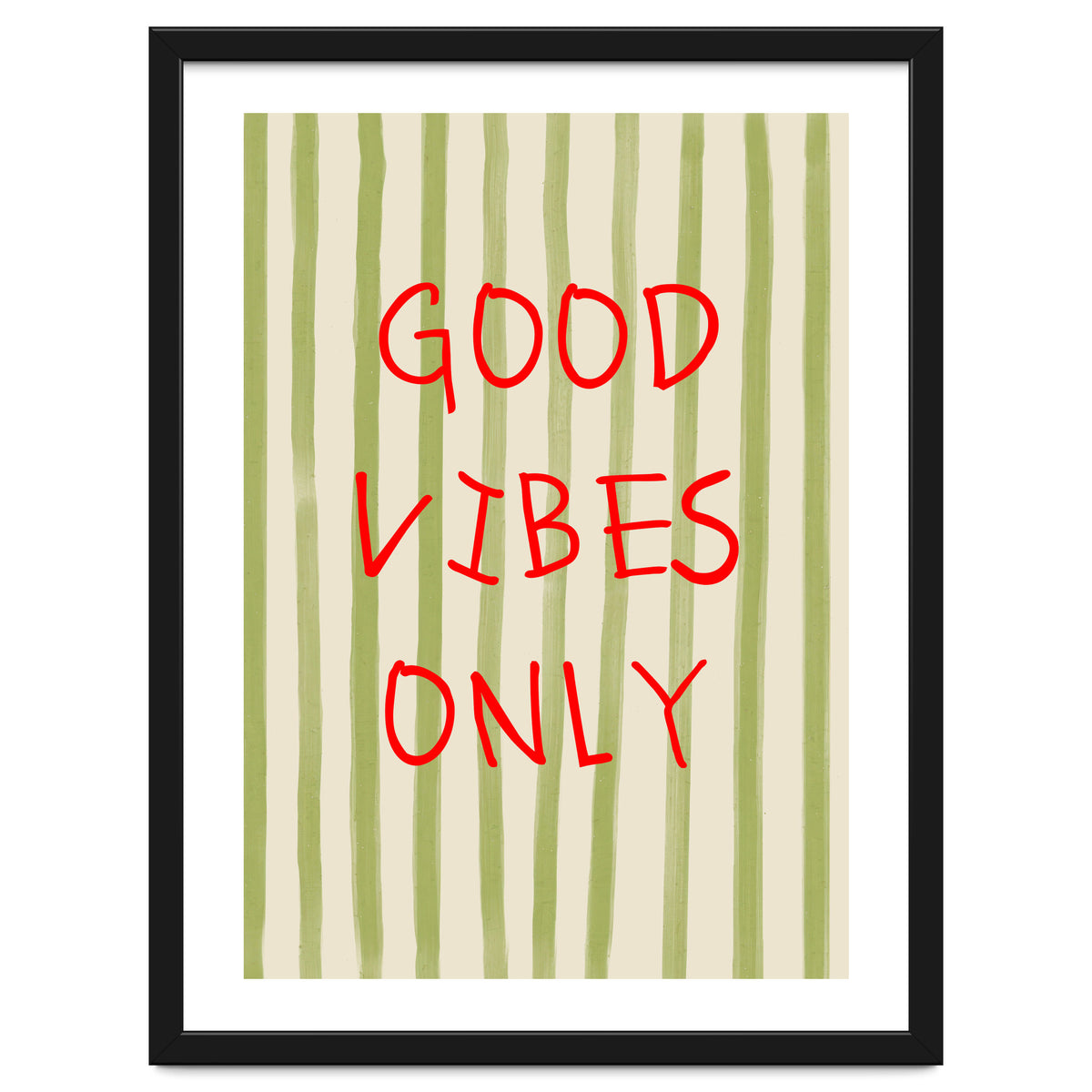 Good Vibes Only