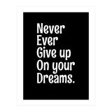 Never Ever Give On Your Dreams (Print Only) thumbnail