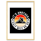 It's Another Half Mile Or So – Funny Hiking Quote Gift For Hikers thumbnail