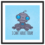 I Can't Adult Today Sad Robot thumbnail