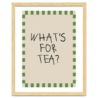 What’s For Tea, Cute Kitchen Quote Print, Playful Wall Art for Dining Spaces
