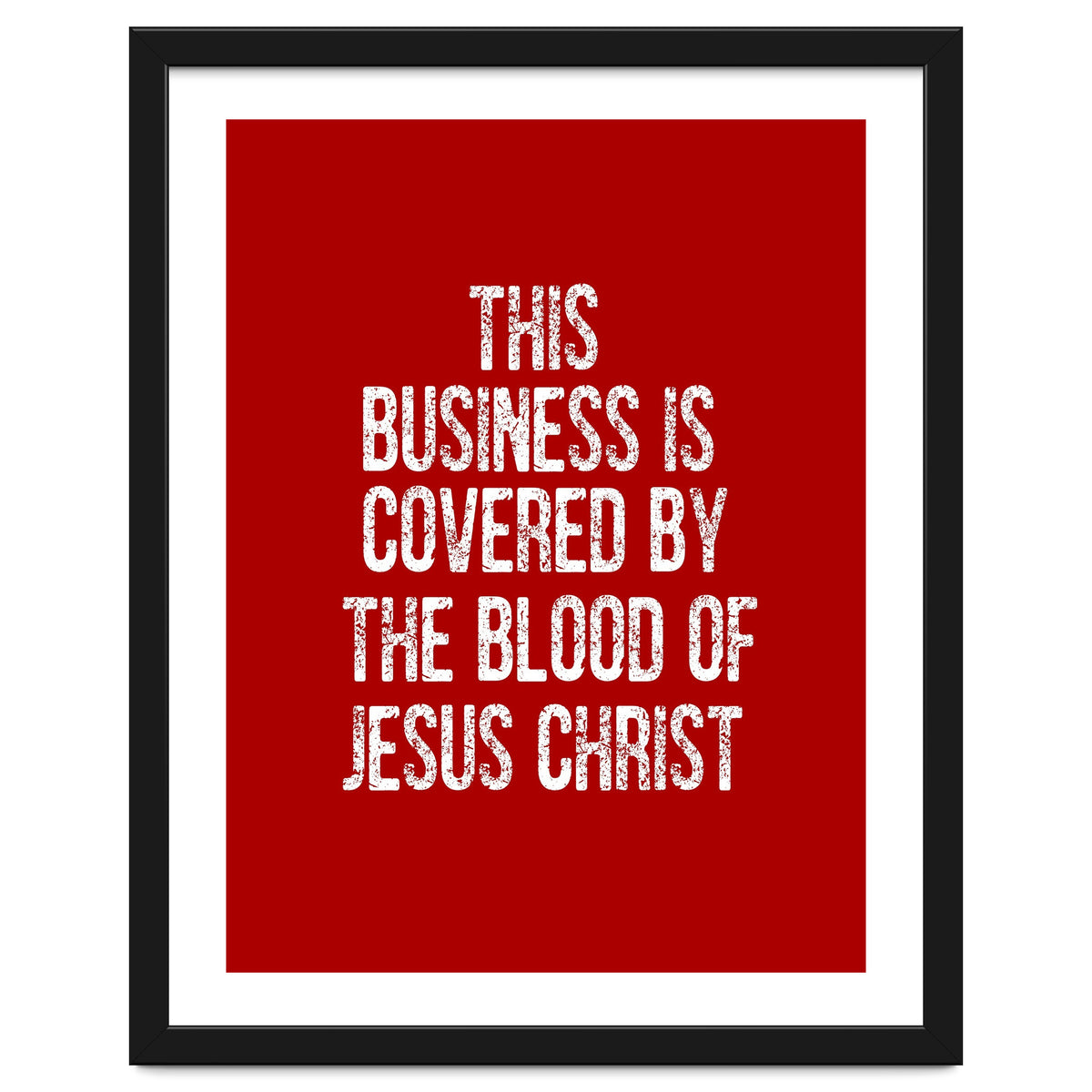 This business is covered by the blood of Jesus