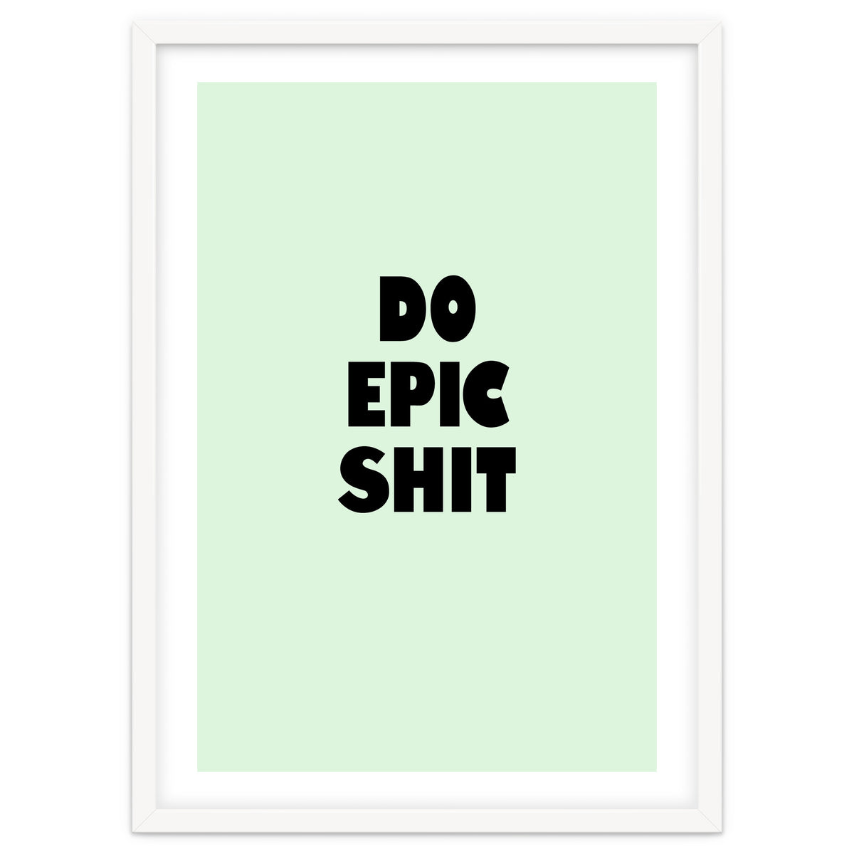 Do Epic Shit, Motivational Quote Poster, Bold Typography Print for Office Decor