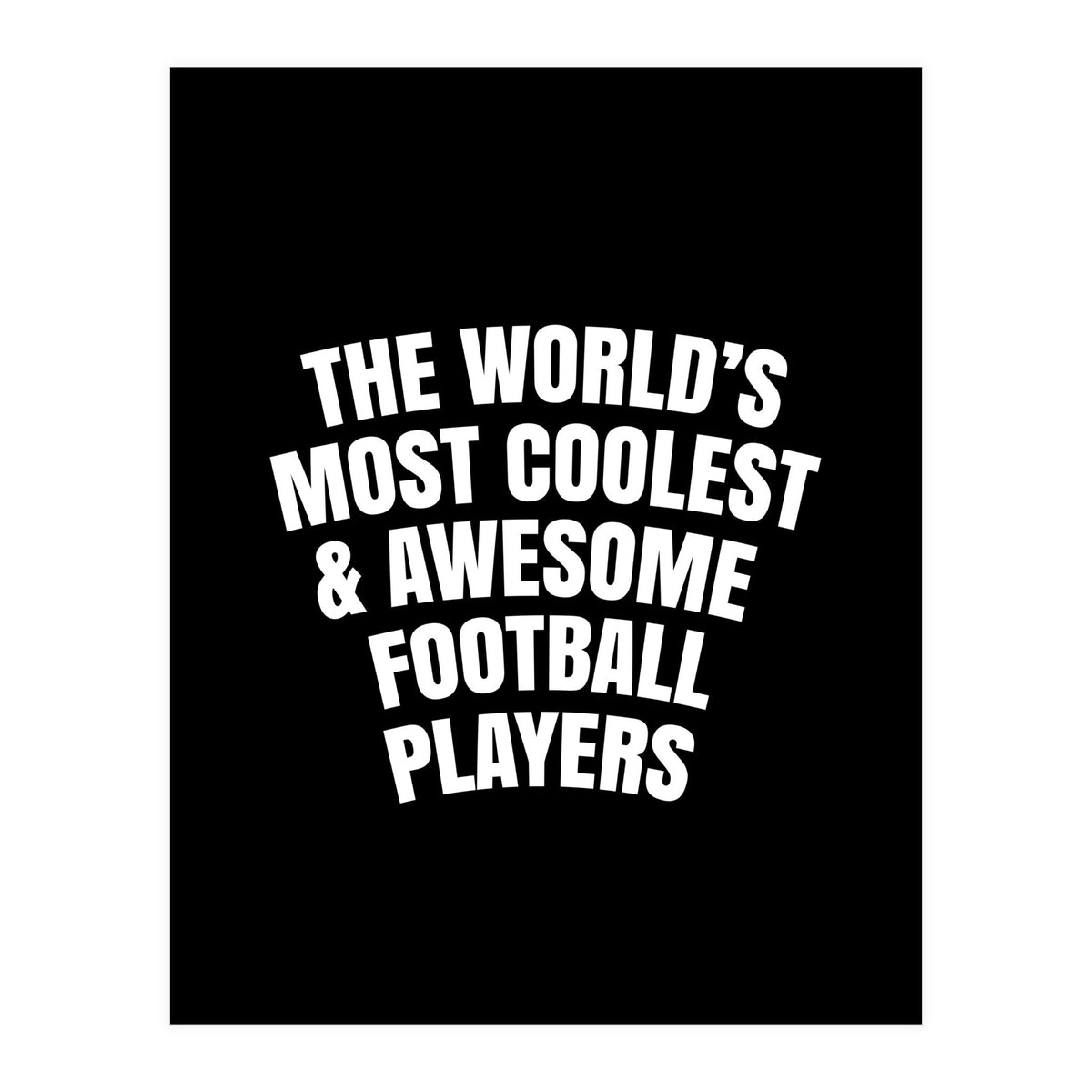 World's most coolest and awesome football players (Print Only)