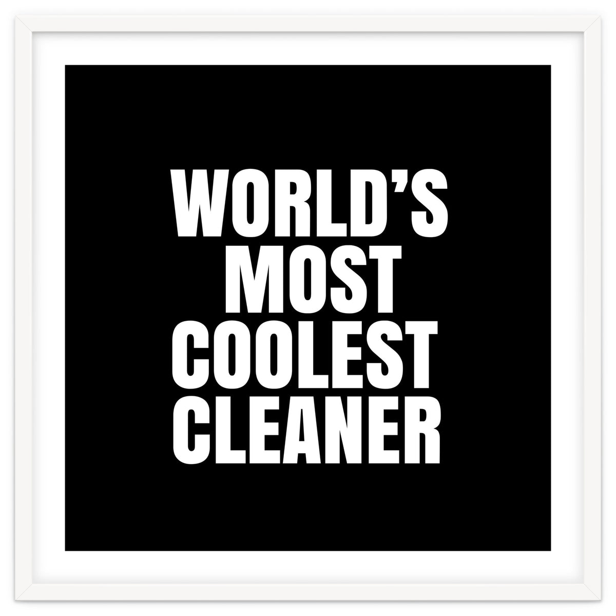 World's most coolest cleaner