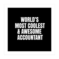 World's most coolest and awesome accountant (Print Only)