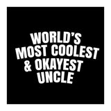 World's most coolest and okayest uncle (Print Only) thumbnail