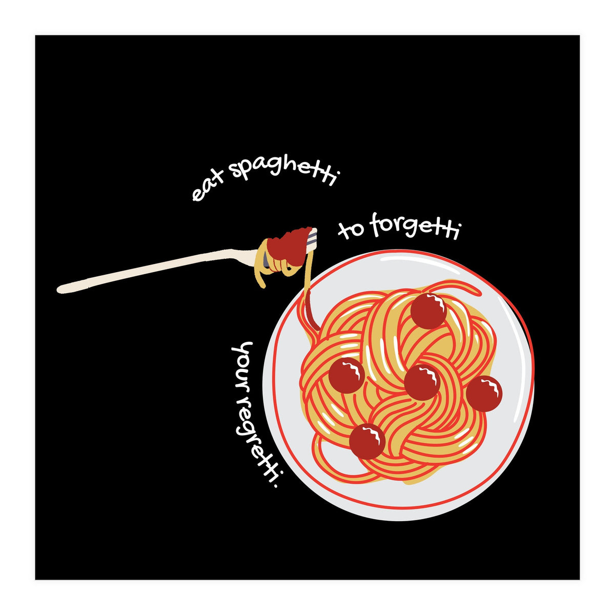 Less Upsetti, More Spaghetti 🍝 (Print Only)
