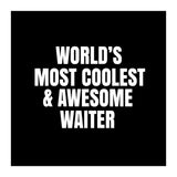 World's most coolest and awesome waiter (Print Only) thumbnail