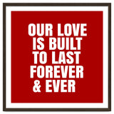 Our love is built to last forever thumbnail