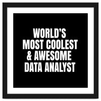 World's most coolest and awesome data Analyst