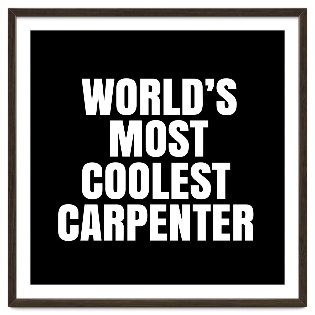 World's most coolest Carpenter