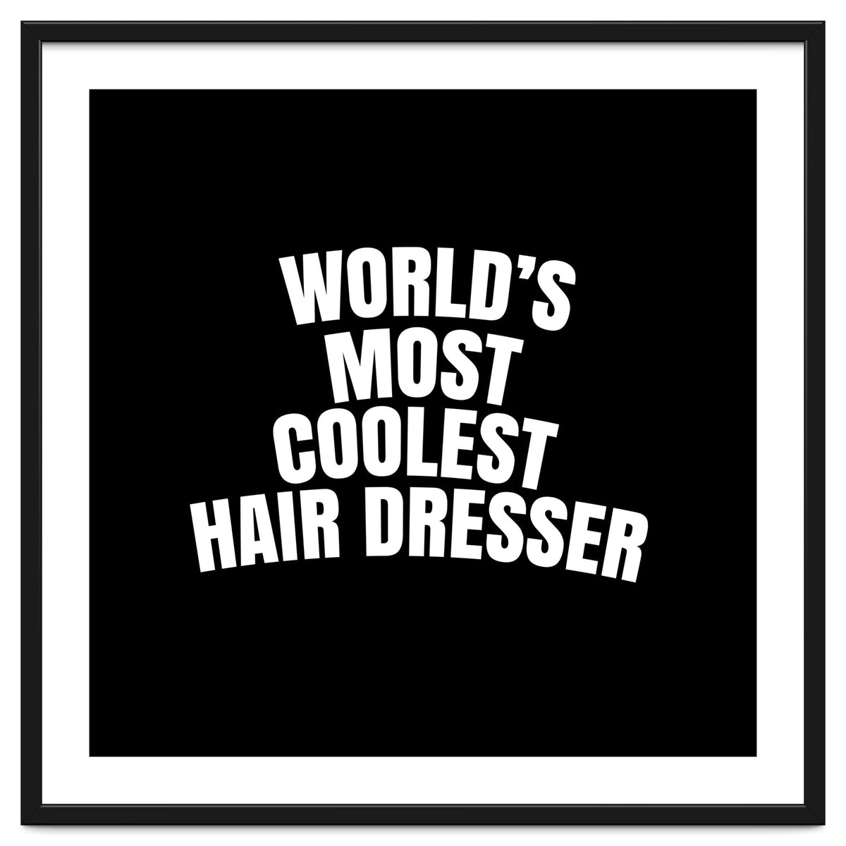 World's most coolest hair dresser