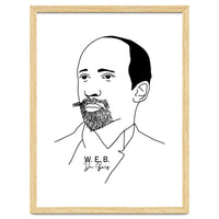 W. E. B. Du Bois Pan-Africanist Civil Rights Activist.