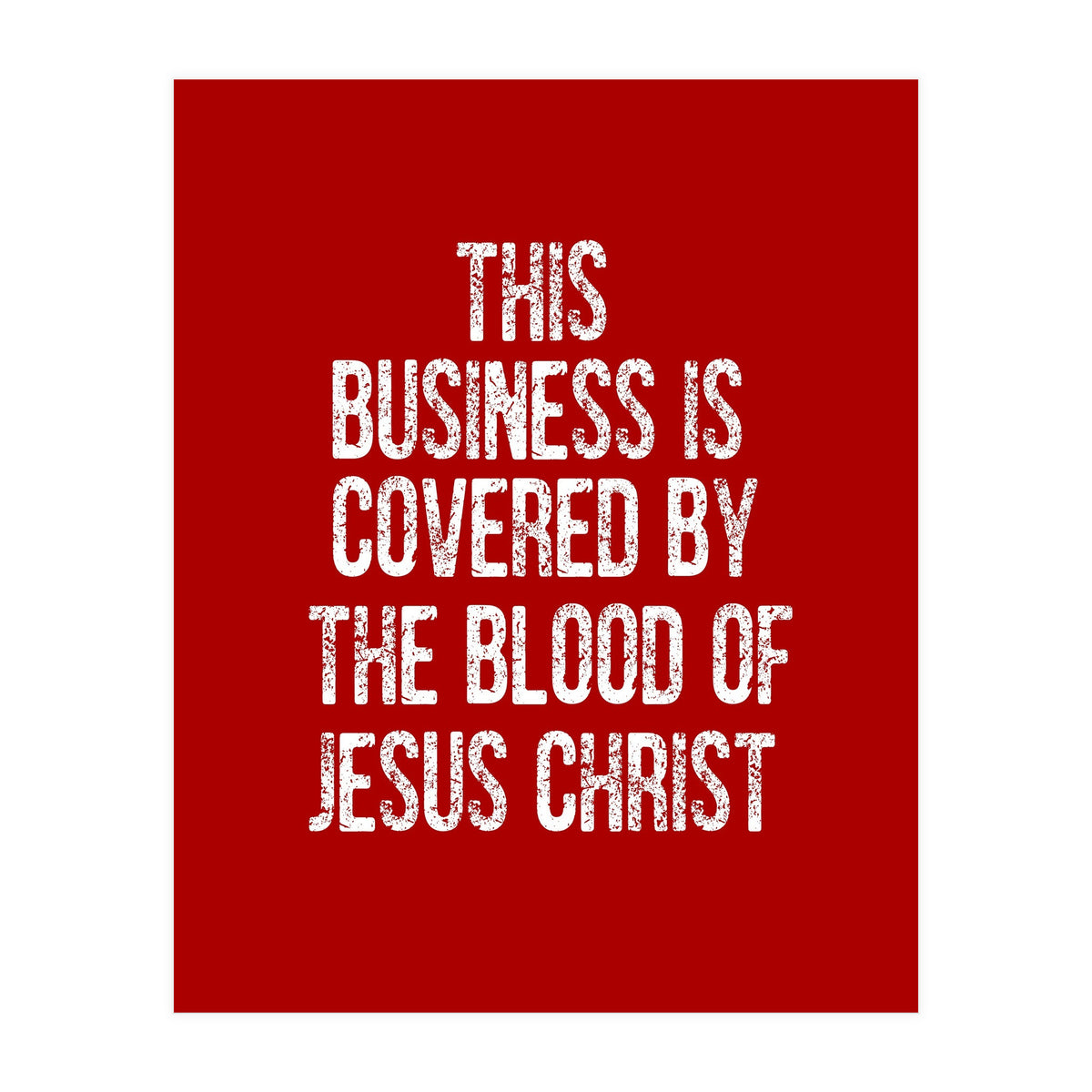 This business is covered by the blood of Jesus  (Print Only)