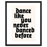 Dance Like Never Before