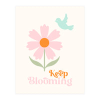 Keep Blooming (Print Only)