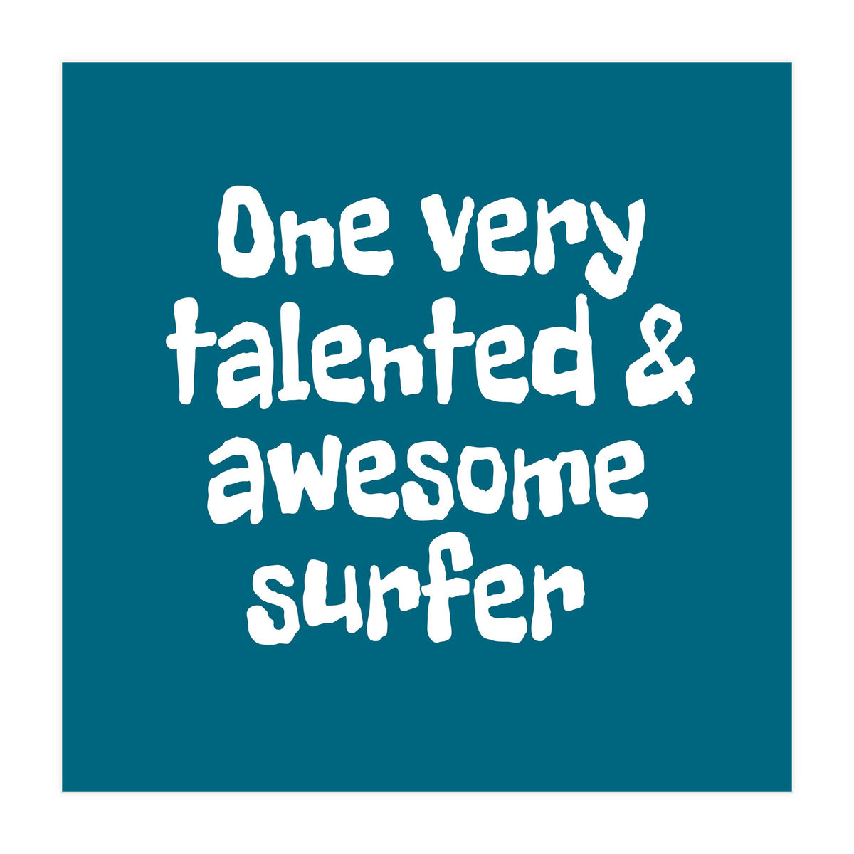 One very talented and awesome surfer (Print Only)